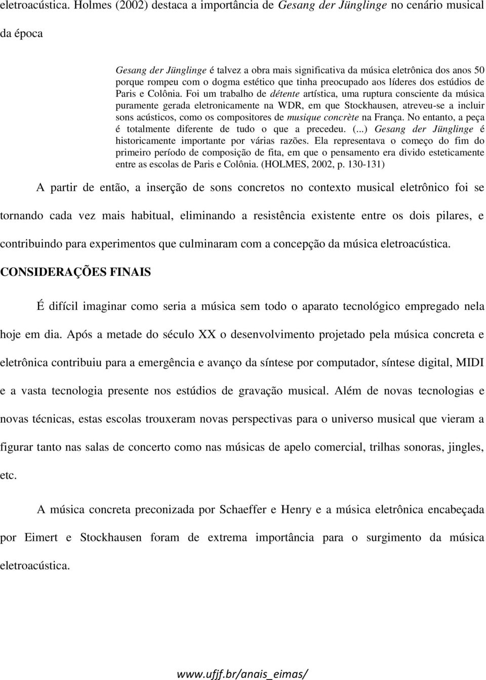 dogma estético que tinha preocupado aos líderes dos estúdios de Paris e Colônia.