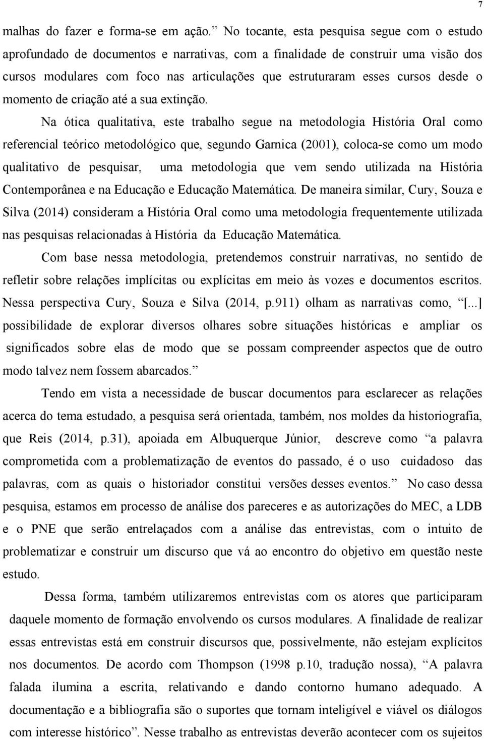 cursos desde o momento de criação até a sua extinção.