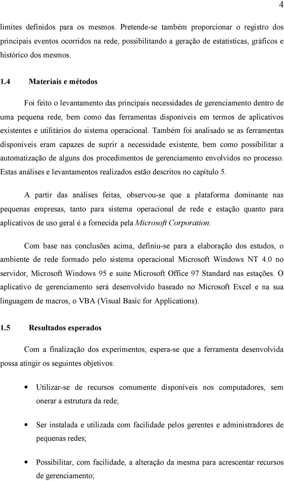 utilitários do sistema operacional.