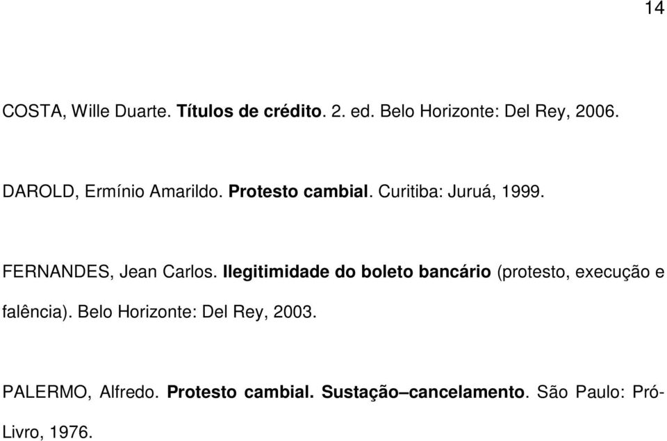 Ilegitimidade do boleto bancário (protesto, execução e falência).