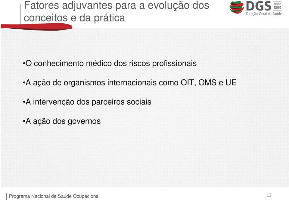 internacionais como OIT, OMS e UE A intervenção dos parceiros