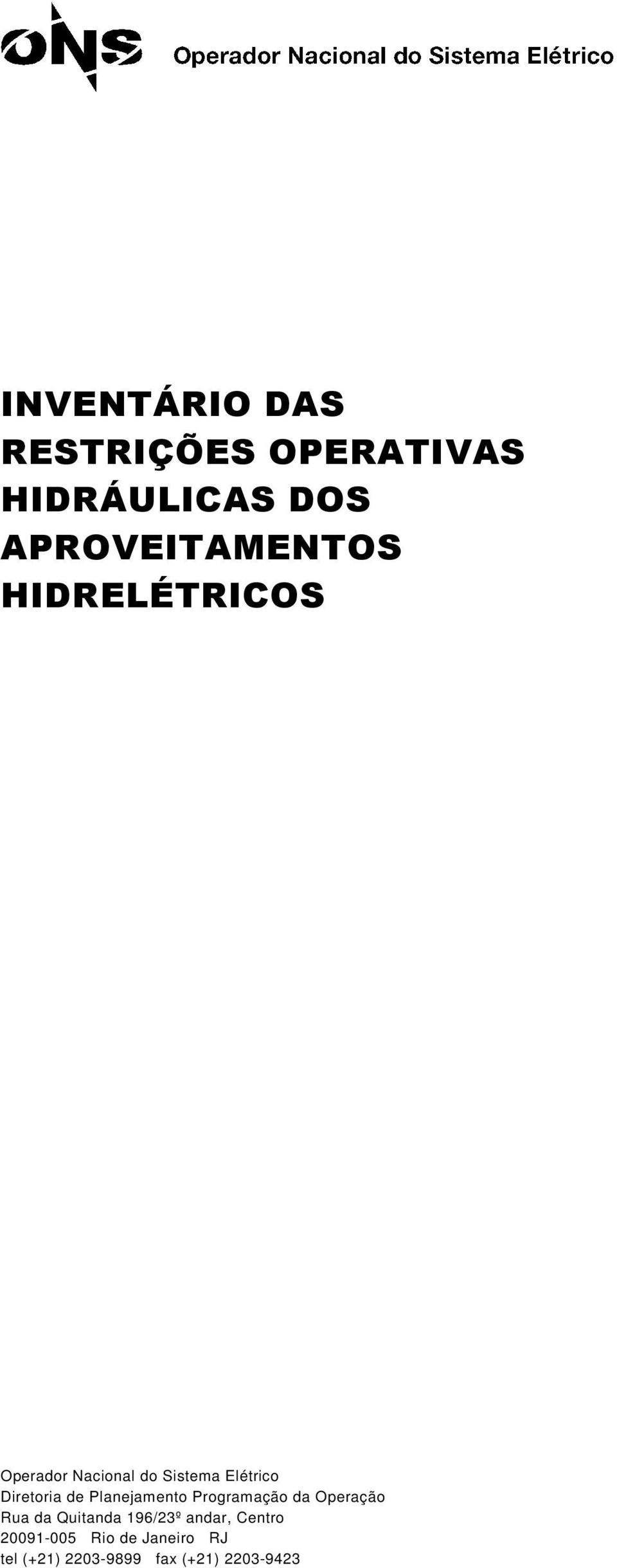 Planejamento Programação da Operação Rua da Quitanda 196/23º andar,