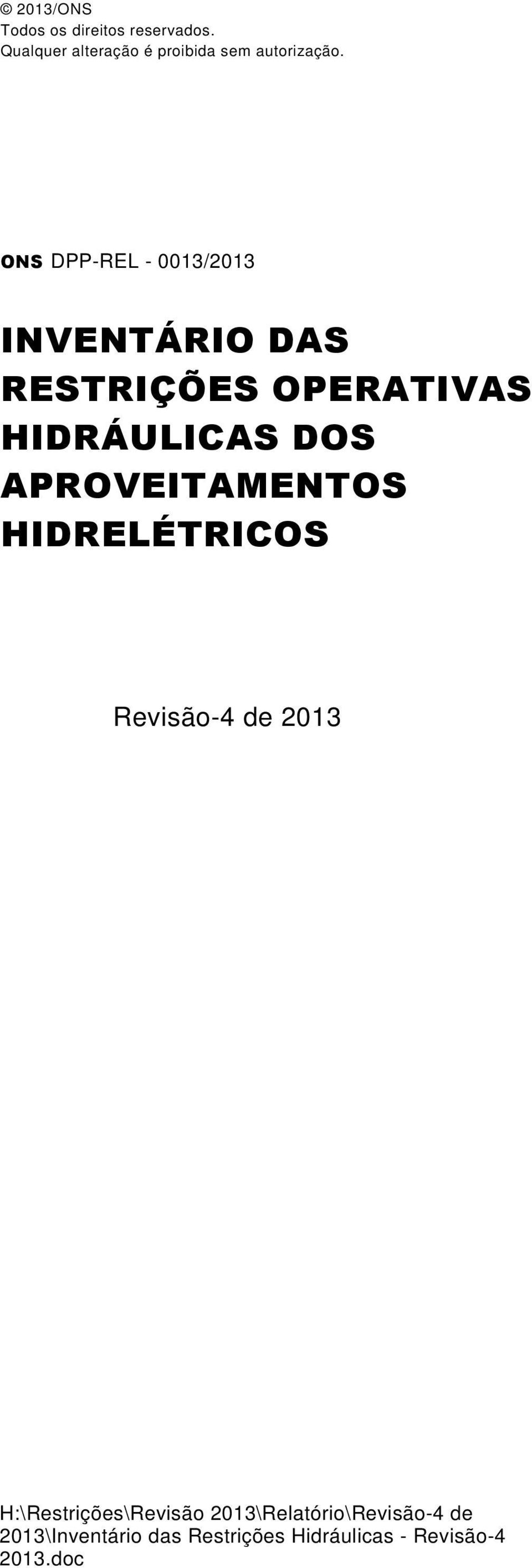 ONS DPP-REL - 0013/2013 INVENTÁRIO DAS RESTRIÇÕES OPERATIVAS HIDRÁULICAS DOS