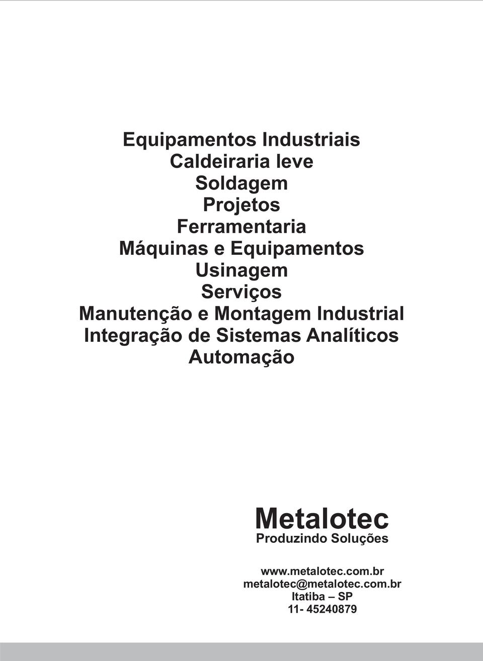 Industrial Integração de Sistemas Analíticos Automação Metalotec