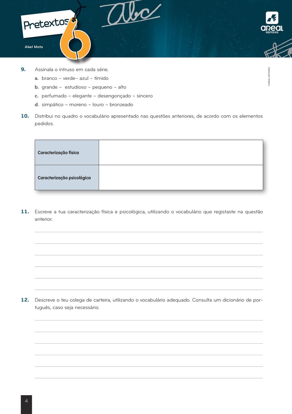 Caracterização física Caracterização psicológica 11.