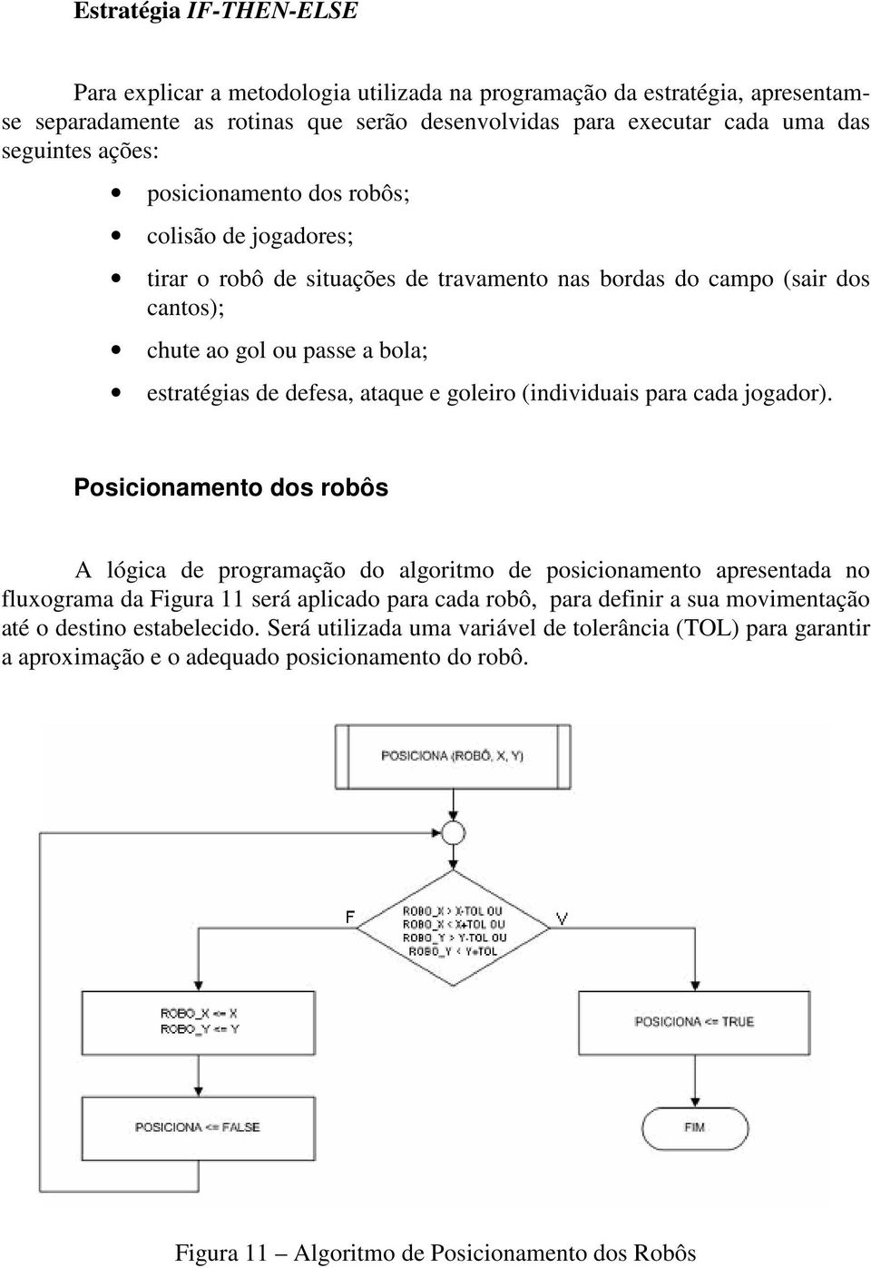 (individuais para cada jogador).