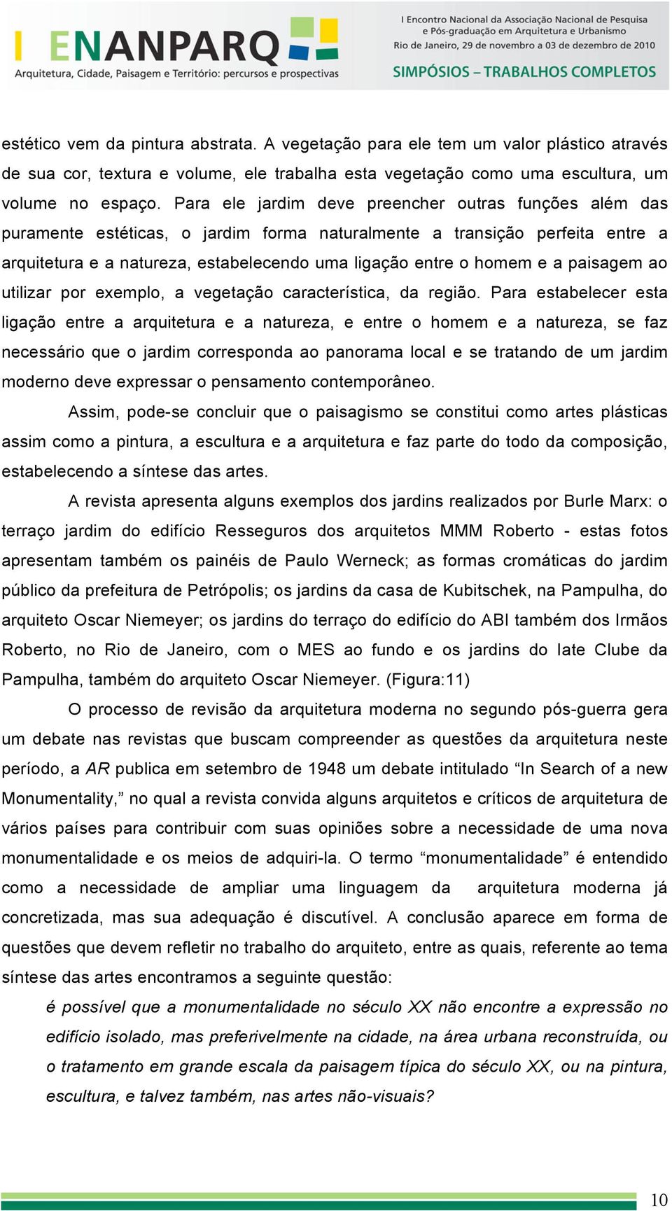 e a paisagem ao utilizar por exemplo, a vegetação característica, da região.