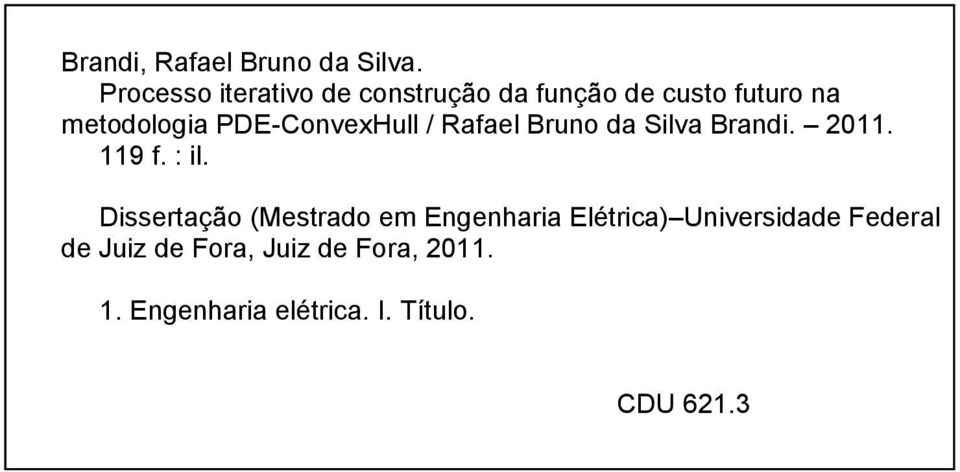 PDE-ConvexHull / Rafael Bruno da Silva Brandi. 2011. 119 f. : il.