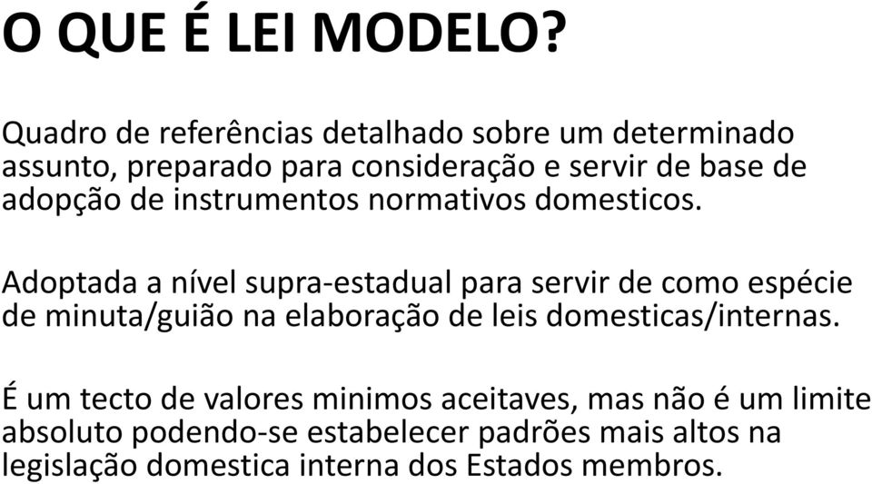 adopção de instrumentos normativos domesticos.