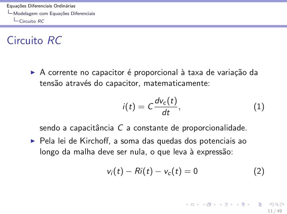 capacitância C a constante de proporcionalidade.