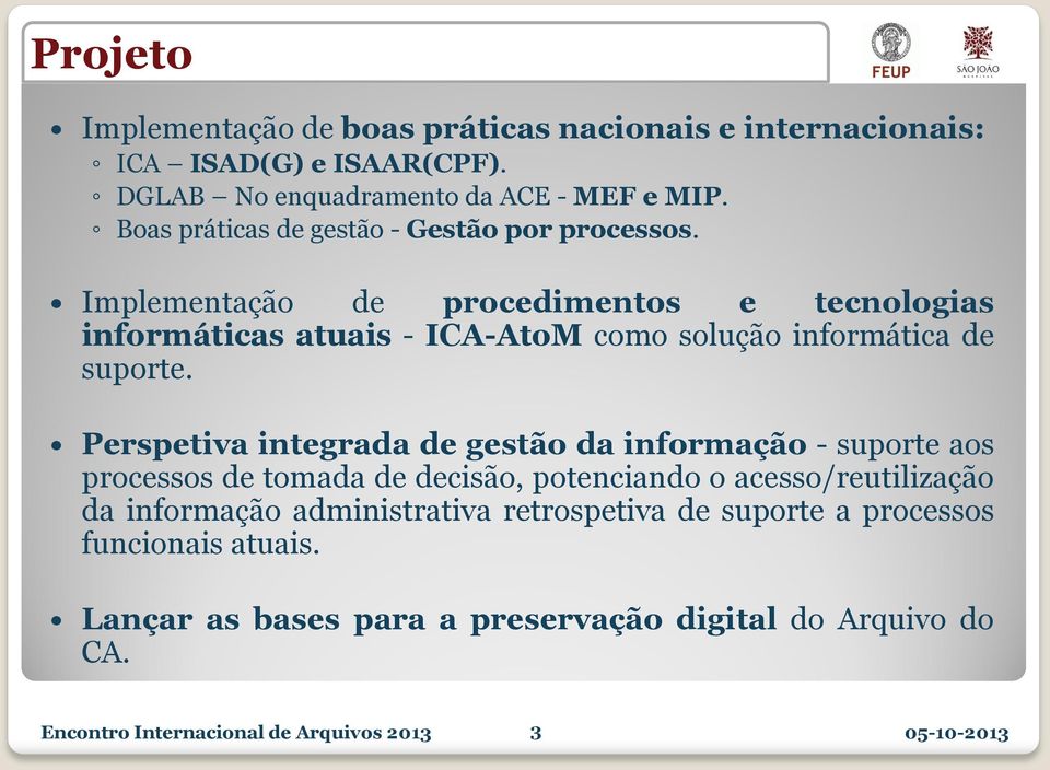 Implementação de procedimentos e tecnologias informáticas atuais - ICA-AtoM como solução informática de suporte.