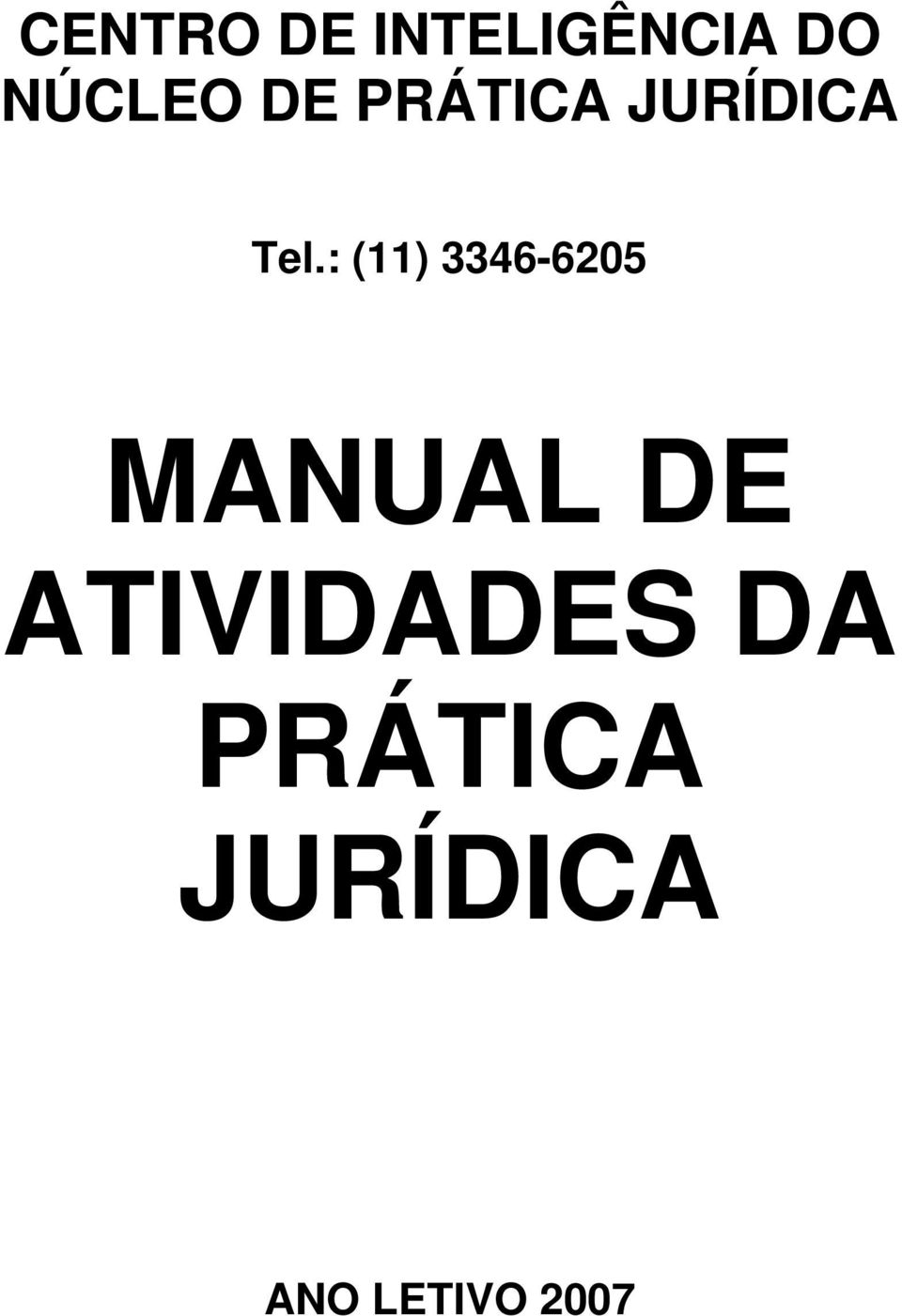 : (11) 3346-6205 MANUAL DE