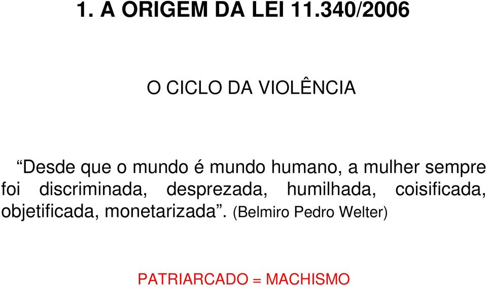 desprezada, humilhada, coisificada, objetificada,