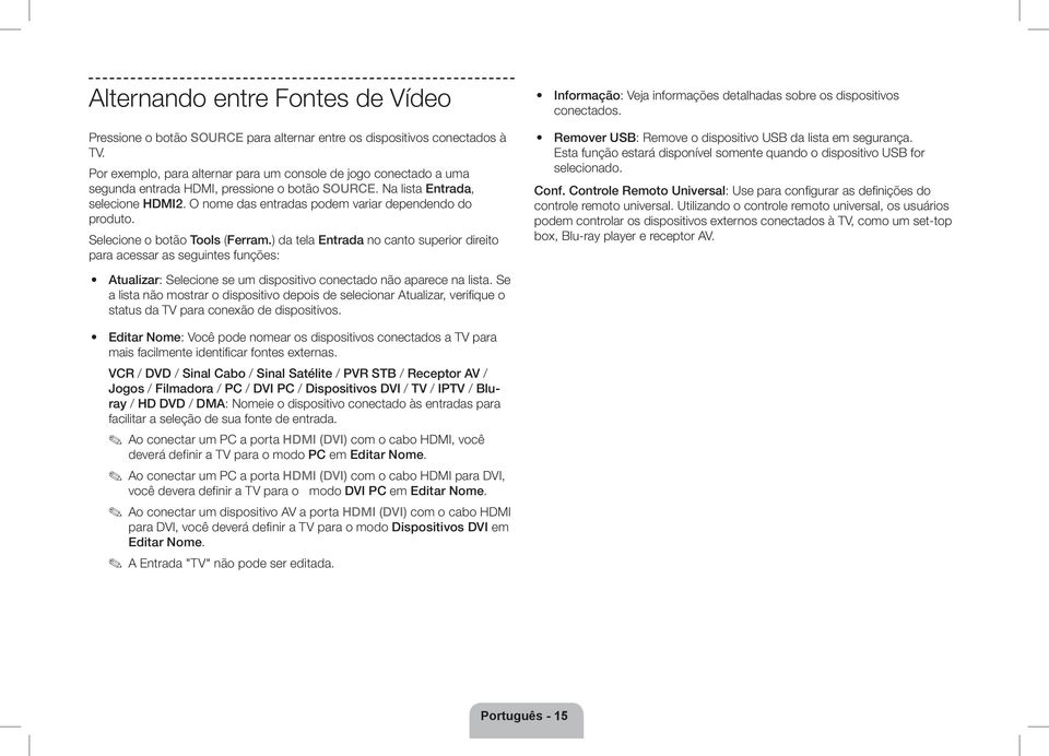 O nome das entradas podem variar dependendo do produto. Selecione o botão Tools (Ferram.