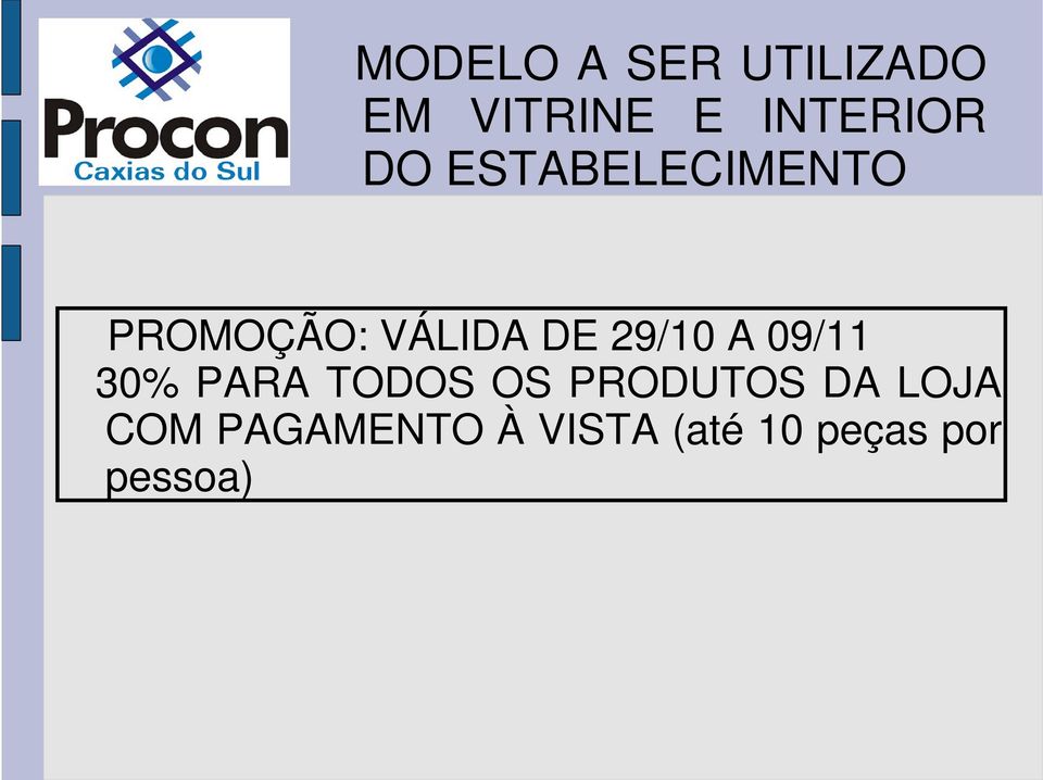 A 09/11 30% PARA TODOS OS PRODUTOS DA LOJA