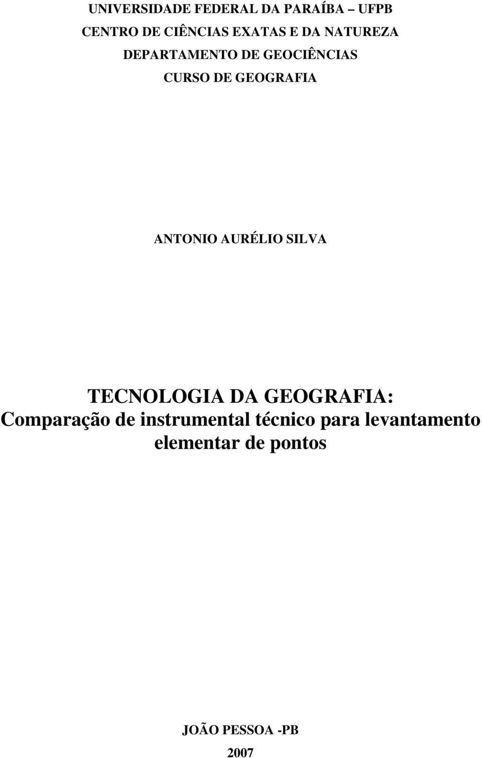 ANTONIO AURÉLIO SILVA TECNOLOGIA DA GEOGRAFIA: Comparação de