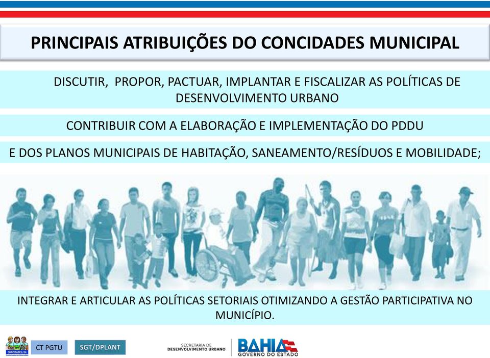 IMPLEMENTAÇÃO DO PDDU E DOS PLANOS MUNICIPAIS DE HABITAÇÃO, SANEAMENTO/RESÍDUOS E