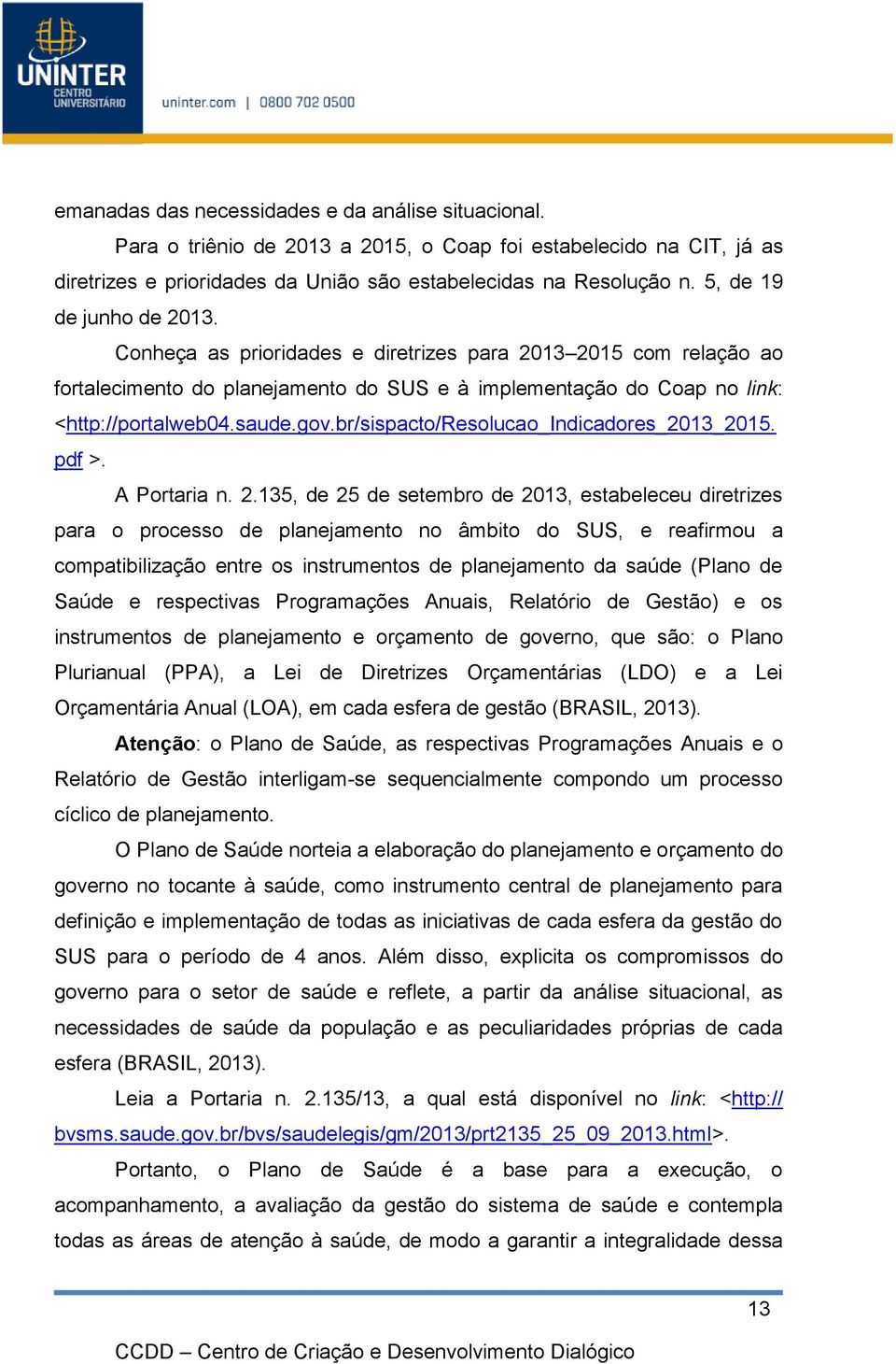 br/sispacto/resolucao_indicadores_2013_2015. pdf >. A Portaria n. 2.