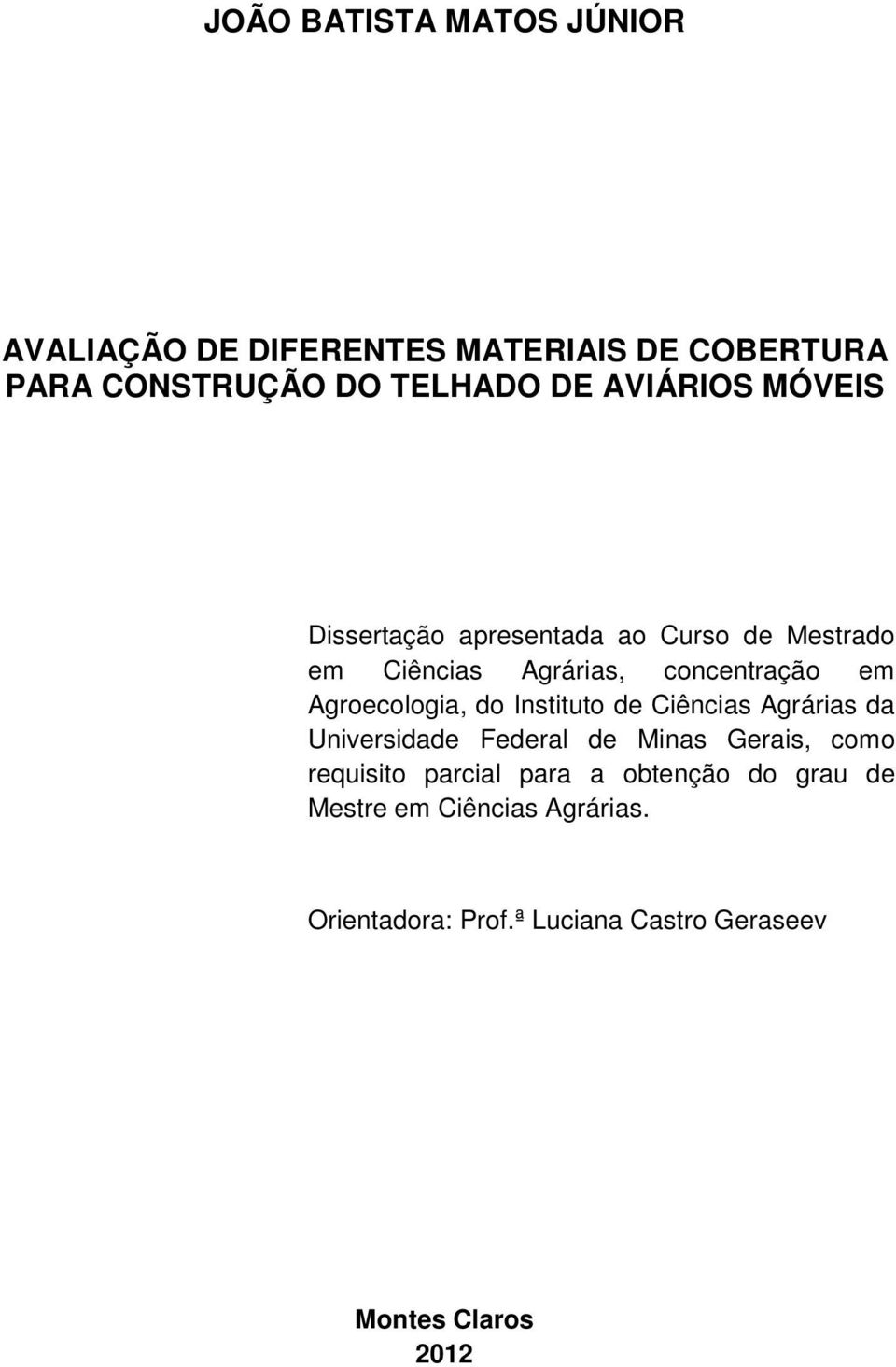 Agroecologia, do Instituto de Ciências Agrárias da Universidade Federal de Minas Gerais, como requisito