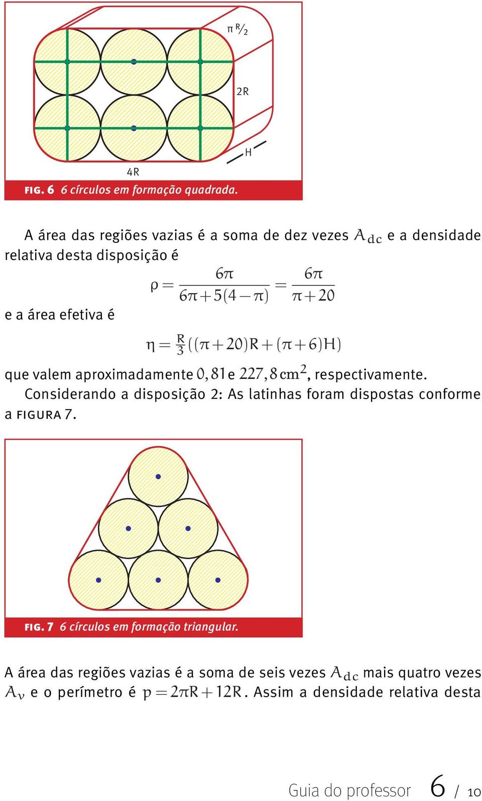 que valem aproximadamente, e,cm, respectivamente.