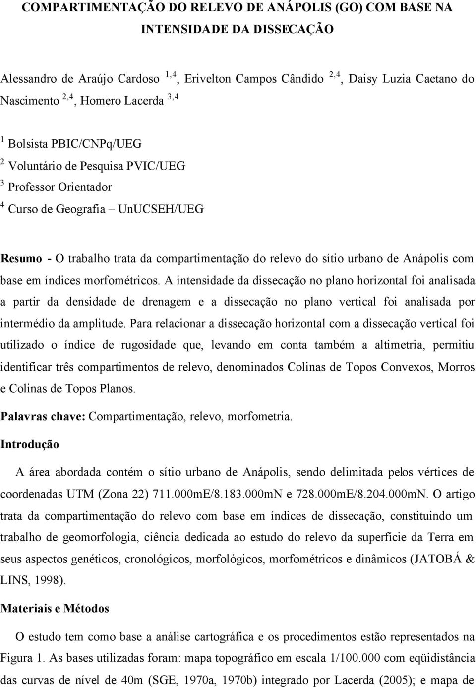 Anápolis com base em índices morfométricos.