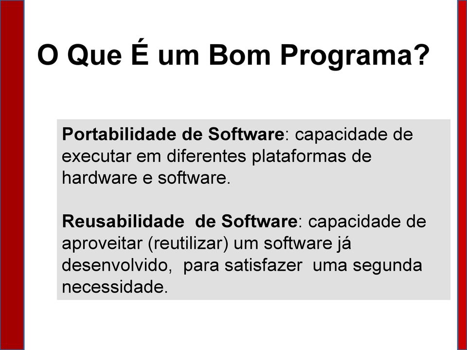 plataformas de hardware e software.