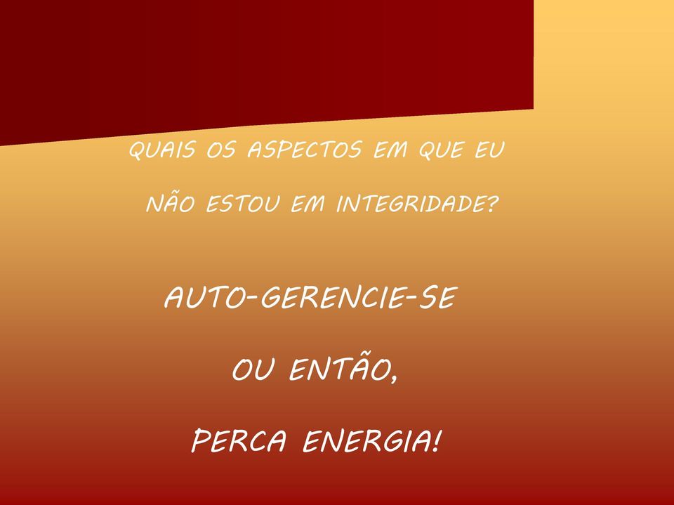 INTEGRIDADE?