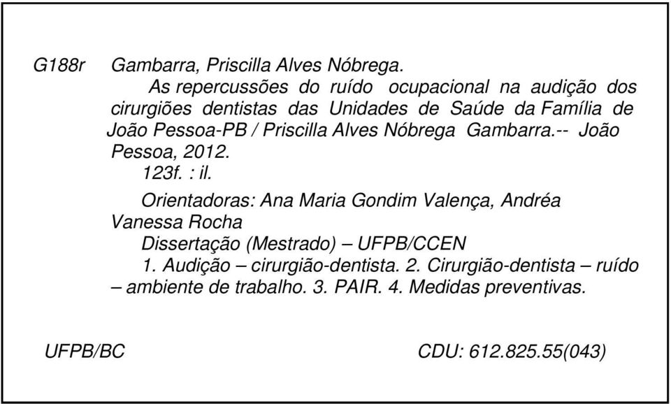 Pessoa-PB / Priscilla Alves Nóbrega Gambarra.-- João Pessoa, 2012. 123f. : il.