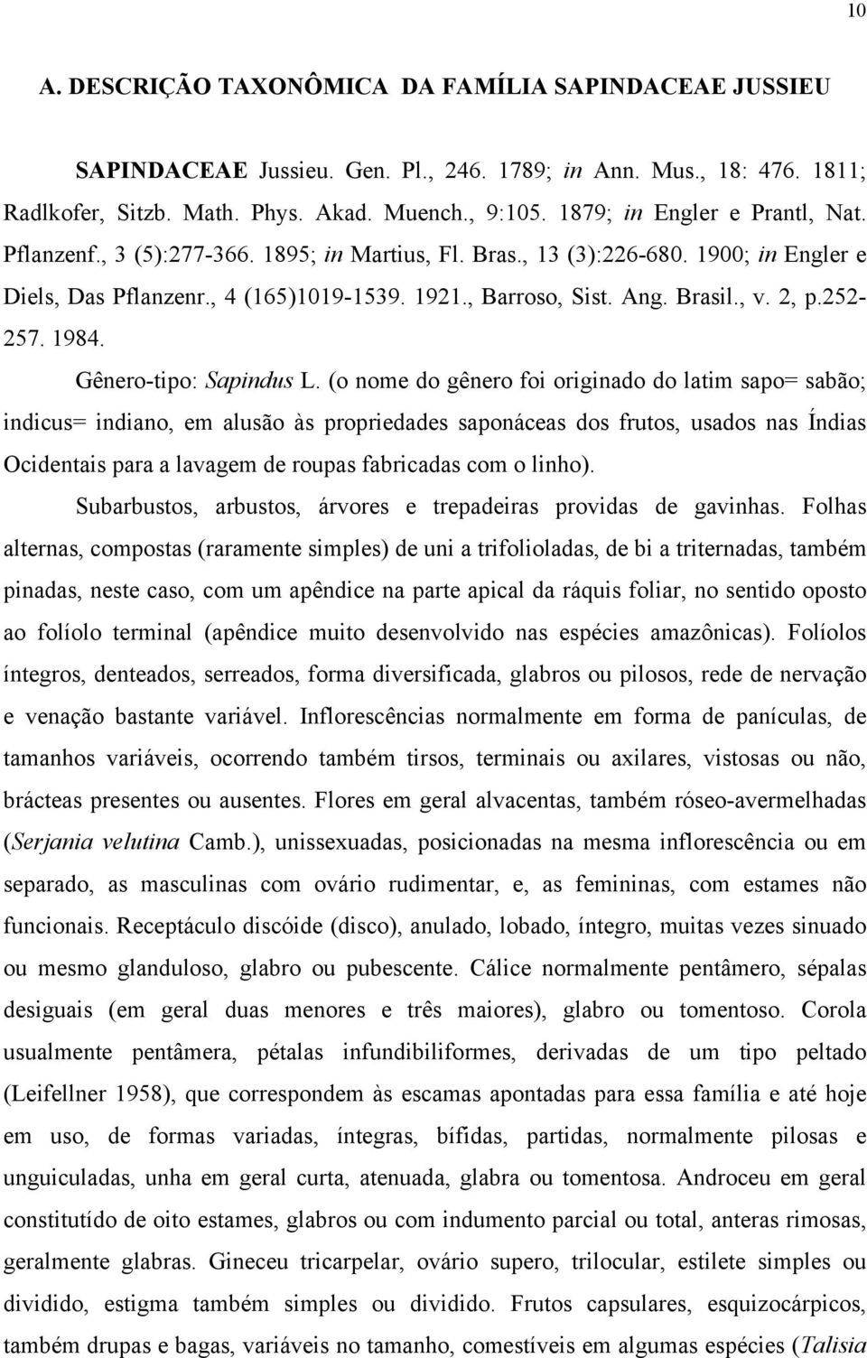 2, p.252-257. 1984. Gênero-tipo: Sapindus L.