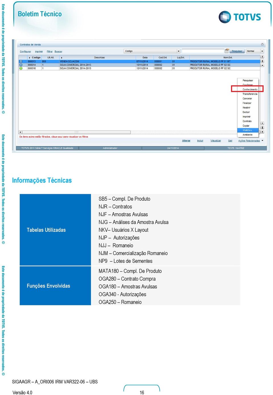 Layout NJP Autorizações NJJ Romaneio NJM Comercialização Romaneio NP9 Lotes de Sementes MATA180