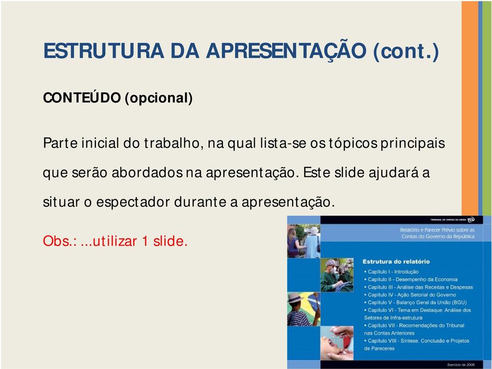 lista-se os tópicos principais que serão abordados na