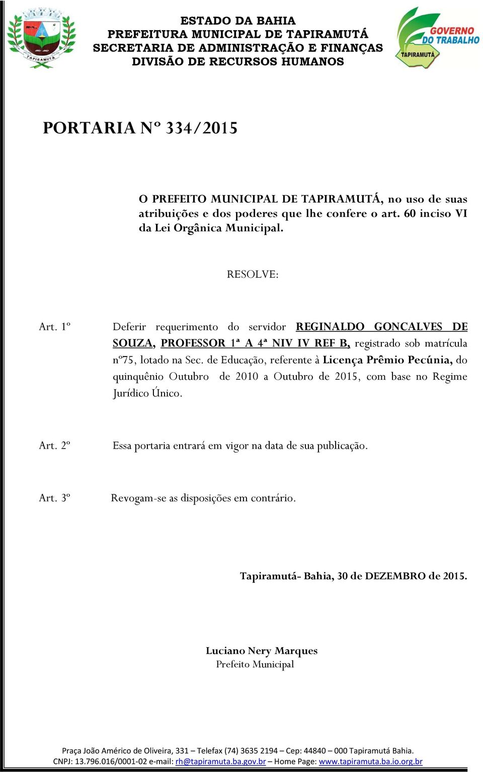 de Educação, referente à Licença Prêmio Pecúnia, do quinquênio Outubro de 2010 a