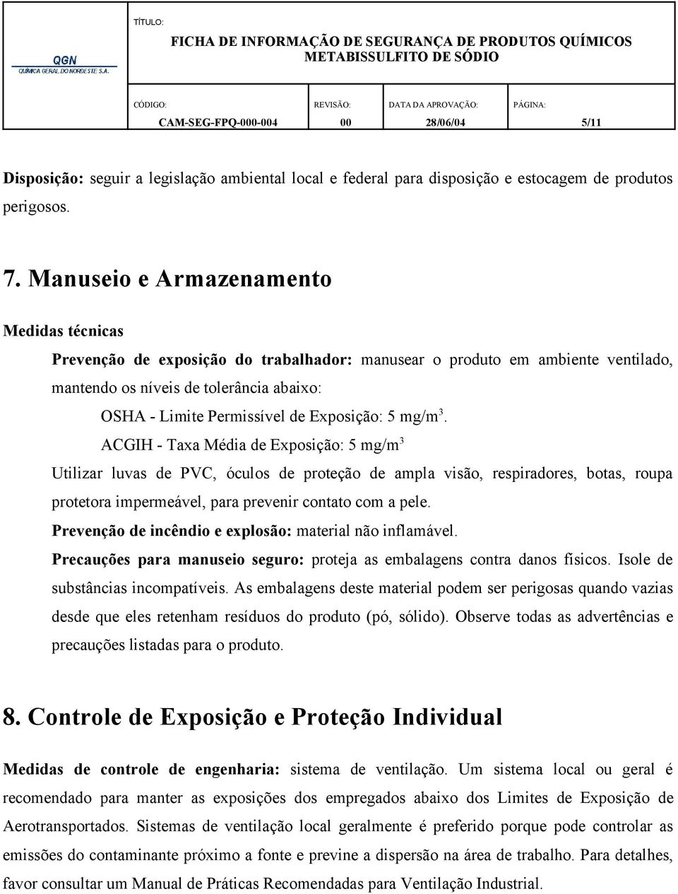 Exposição: 5 mg/m 3.