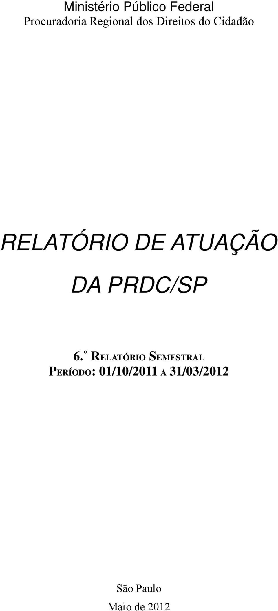 ATUAÇÃO DA PRDC/SP 6.