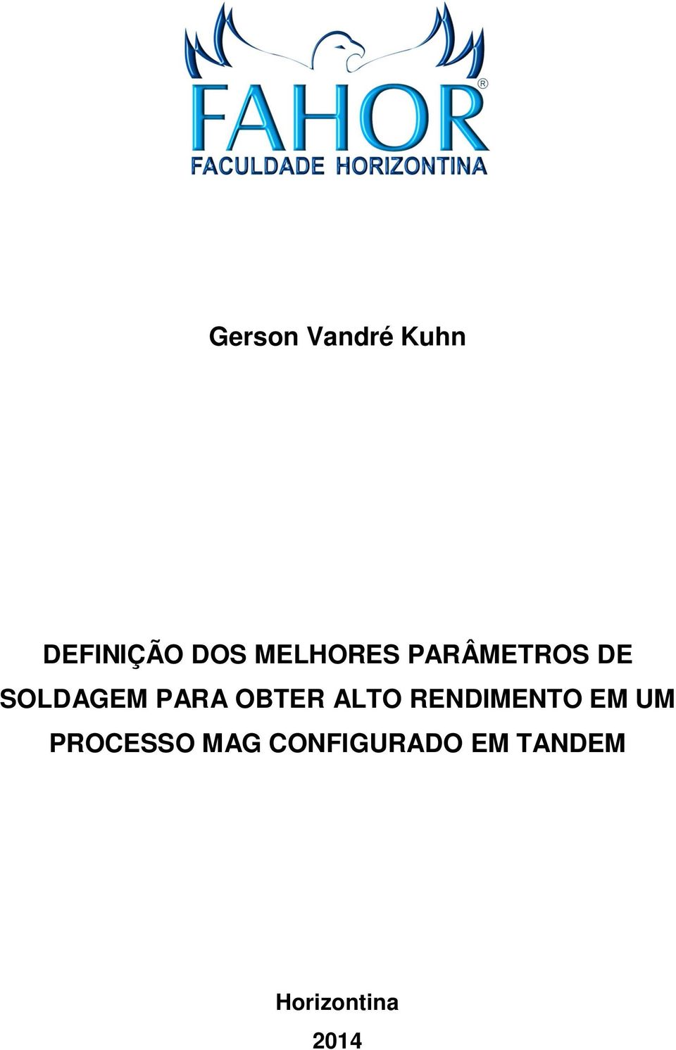 OBTER ALTO RENDIMENTO EM UM PROCESSO