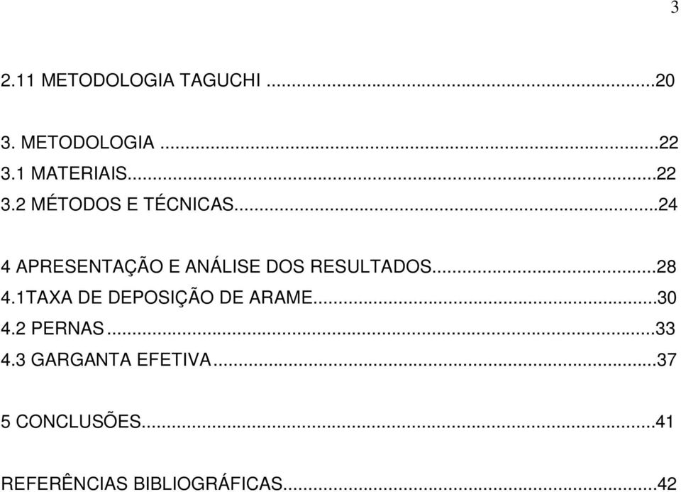 ..24 4 APRESENTAÇÃO E ANÁLISE DOS RESULTADOS...28 4.