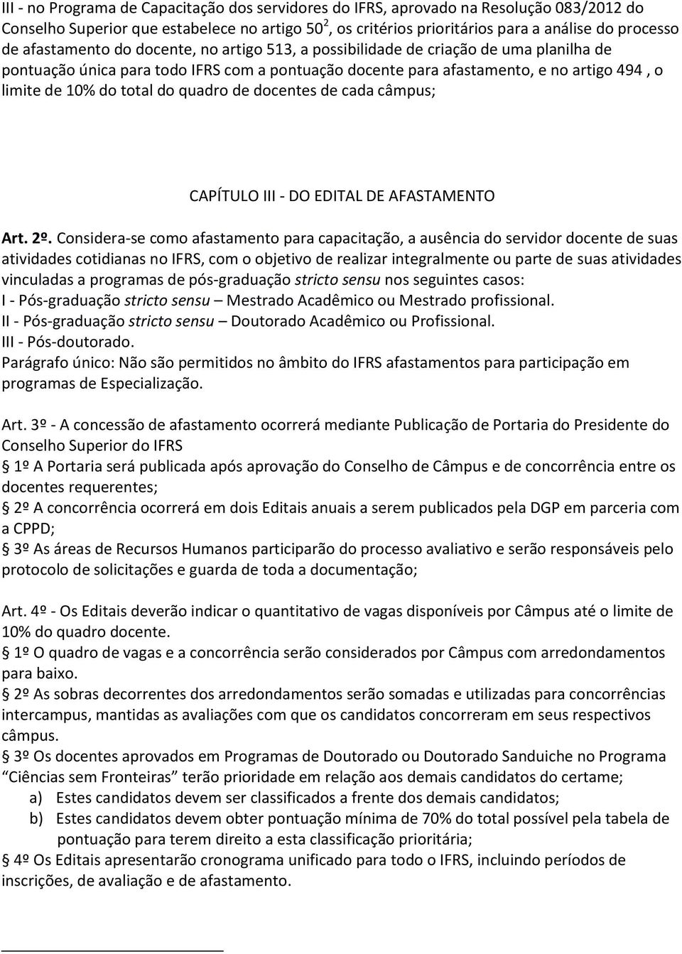 do quadro de docentes de cada câmpus; CAPÍTULO III - DO EDITAL DE AFASTAMENTO Art. 2º.