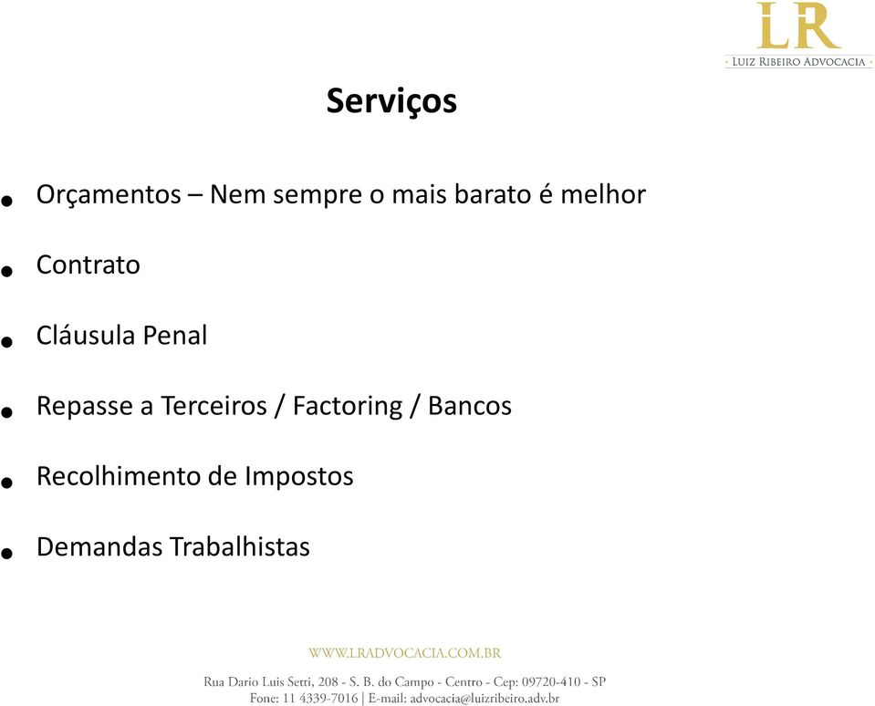 Repasse a Terceiros / Factoring/ Bancos