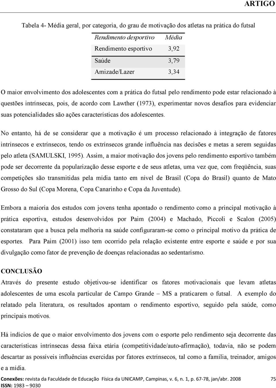 potencialidades são ações características dos adolescentes.