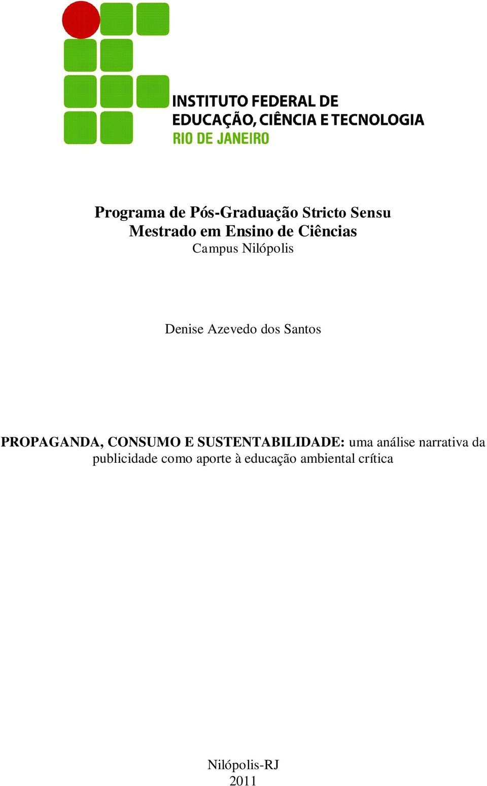 PROPAGANDA, CONSUMO E SUSTENTABILIDADE: uma análise narrativa