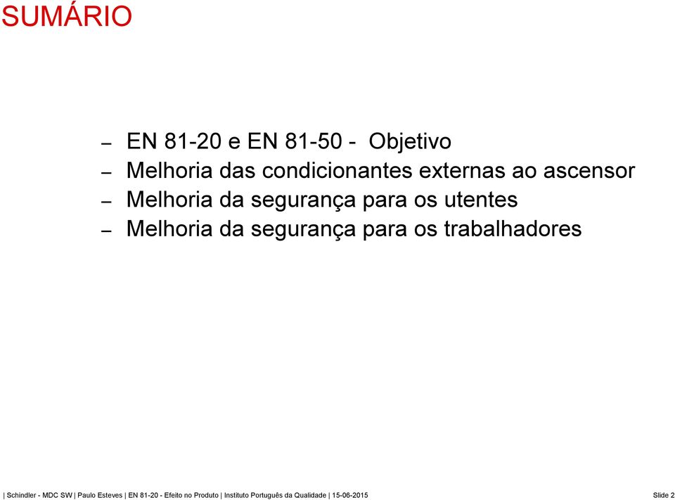 segurança para os trabalhadores Schindler - MDC SW Paulo Esteves EN