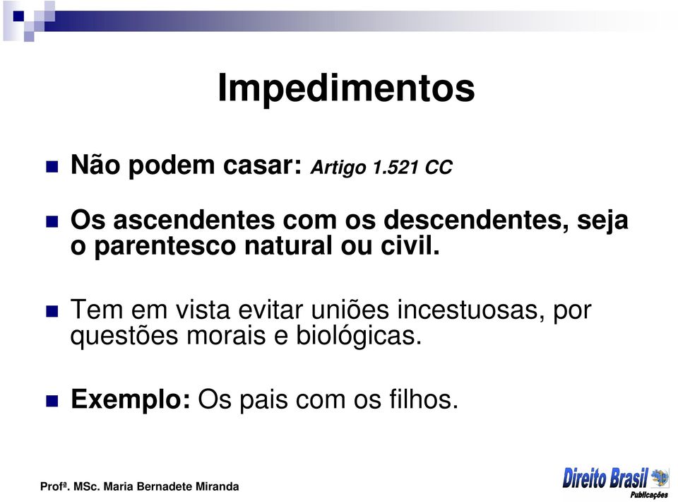 parentesco natural ou civil.