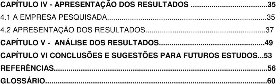 ..37 CAPÍTULO V - ANÁLISE DOS RESULTADOS.