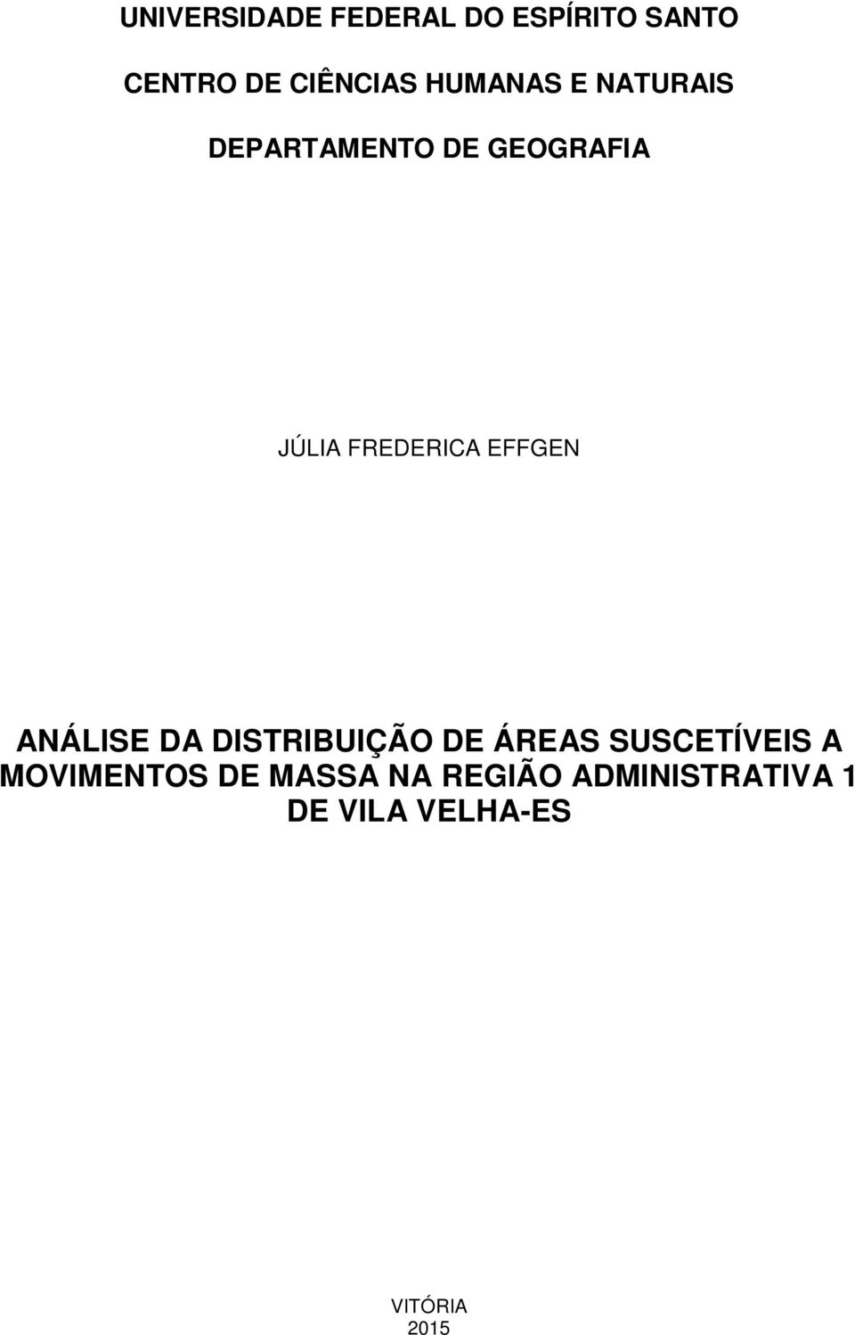 EFFGEN ANÁLISE DA DISTRIBUIÇÃO DE ÁREAS SUSCETÍVEIS A