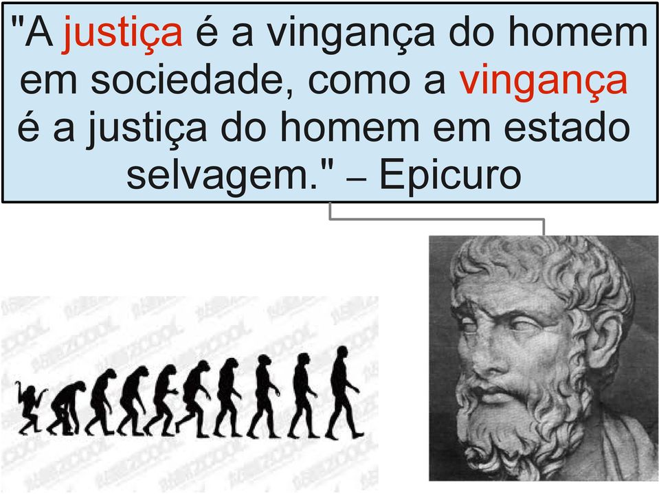 vingança é a justiça do