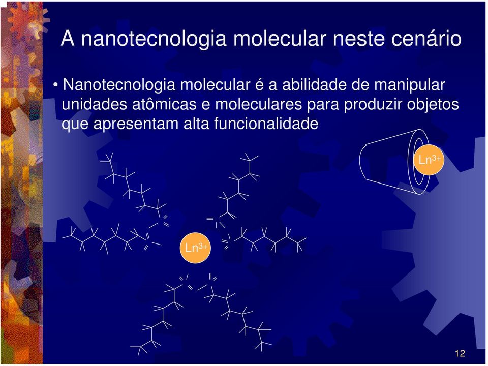 manipular unidades atômicas e moleculares para