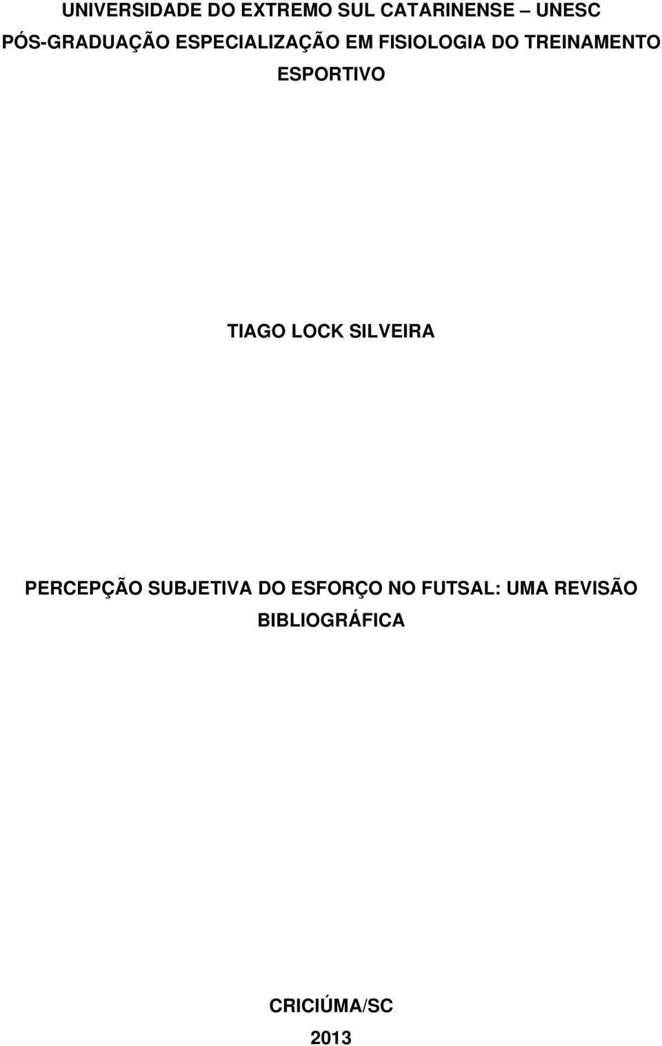 TREINAMENTO ESPORTIVO TIAGO LOCK SILVEIRA PERCEPÇÃO