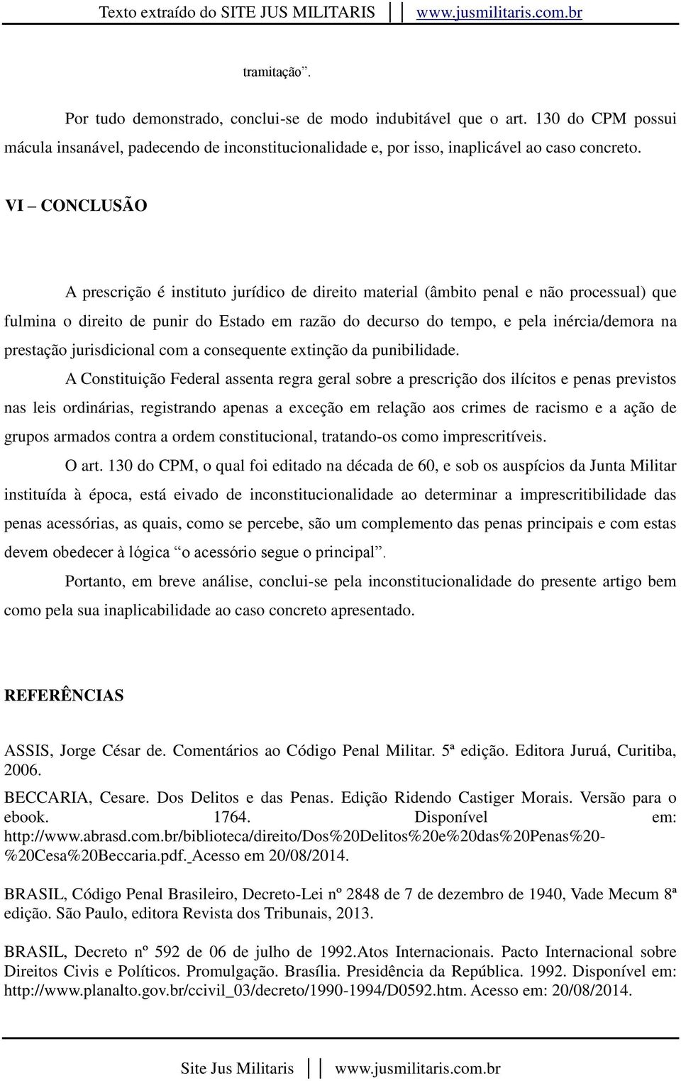 prestação jurisdicional com a consequente extinção da punibilidade.