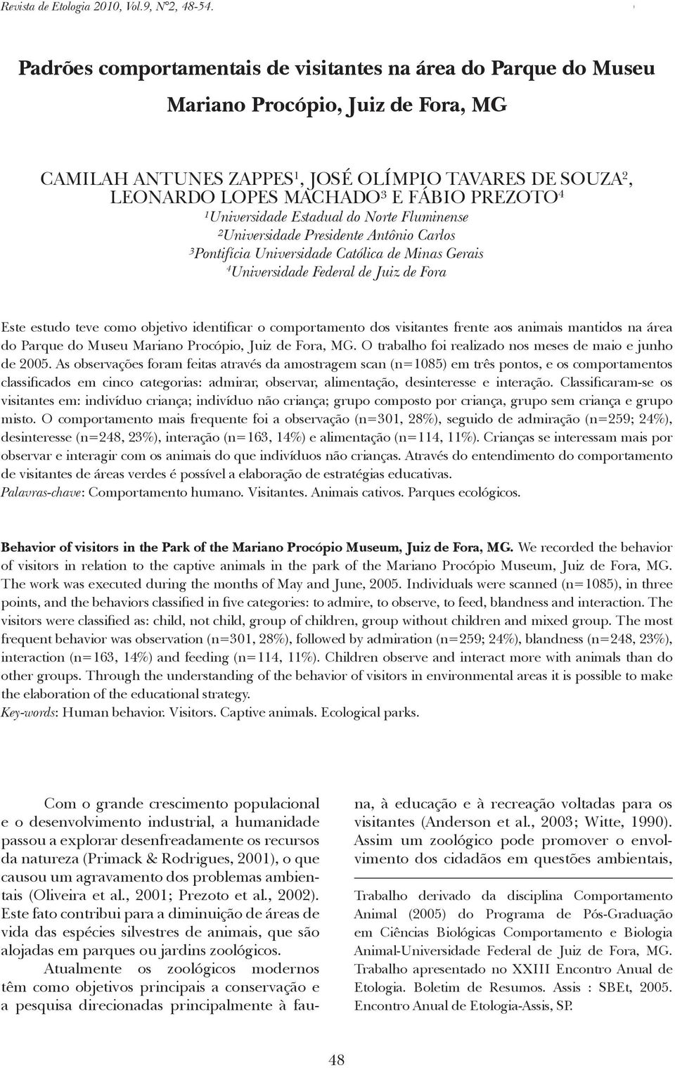 JOSÉ OLÍMPIO TAVARES DE SOUZA 2, LEONARDO LOPES MACHADO³ E FÁBIO PREZOTO 4 ¹Universidade Estadual do Norte Fluminense ²Universidade Presidente Antônio Carlos ³Pontifícia Universidade Católica de