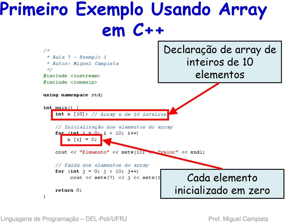 inteiros de 10 elementos Cada